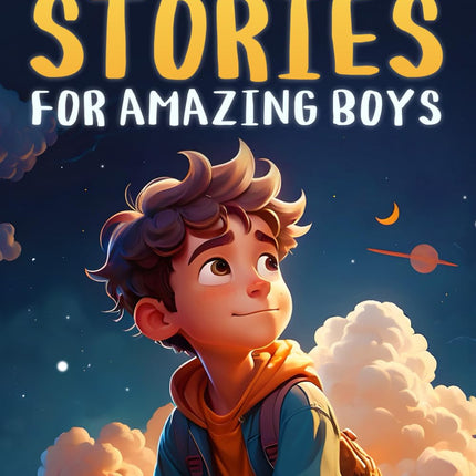 Inspiring Stories for Amazing Boys: A Motivational Book About Self-Confidence, Friendship and Courage for Young Readers product image for BeHoo Toys
